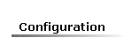 Configuration